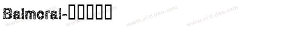 Balmoral字体转换