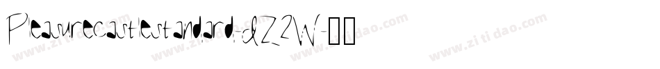 Pleasurecastlestandard-DZ2W字体转换 Pleasurecastlestandard-DZ2W字体转换