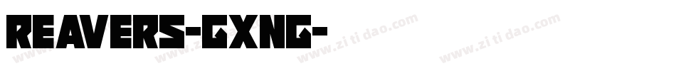 Reavers-Gxng字体转换