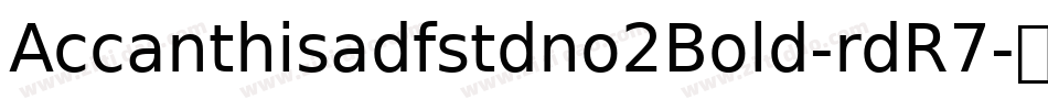 Accanthisadfstdno2Bold-rdR7字体转换