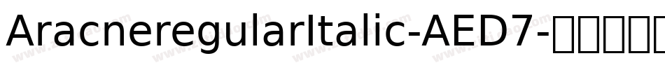 AracneregularItalic-AED7字体转换
