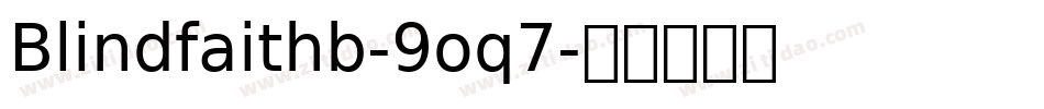 Blindfaithb-9oq7字体转换