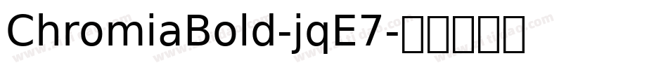 ChromiaBold-jqE7字体转换