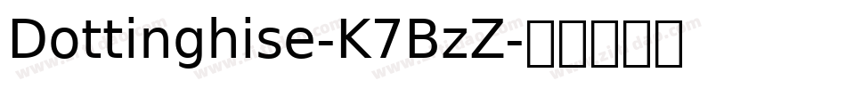 Dottinghise-K7BzZ字体转换