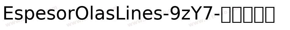 EspesorOlasLines-9zY7字体转换