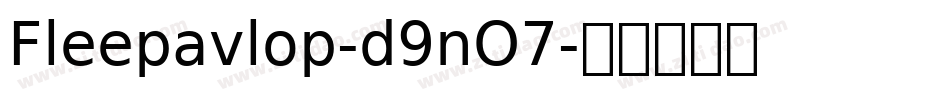 Fleepavlop-d9nO7字体转换