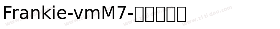 Frankie-vmM7字体转换