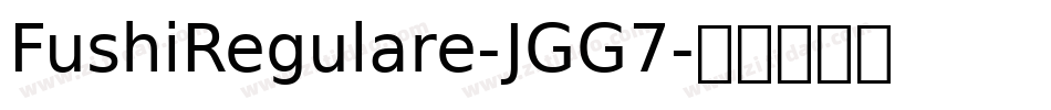 FushiRegulare-JGG7字体转换