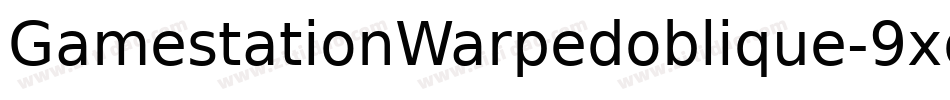 GamestationWarpedoblique-9xd7字体转换