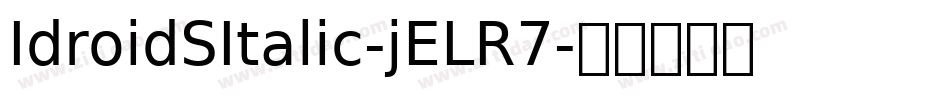 IdroidSItalic-jELR7字体转换