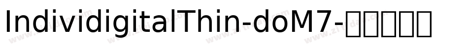 IndividigitalThin-doM7字体转换