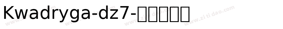 Kwadryga-dz7字体转换