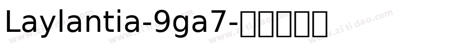 Laylantia-9ga7字体转换