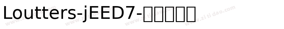 Loutters-jEED7字体转换