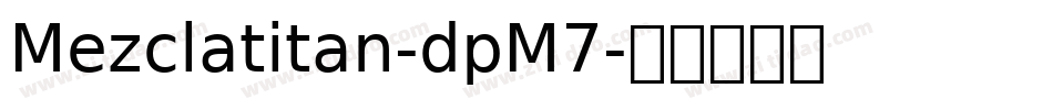 Mezclatitan-dpM7字体转换