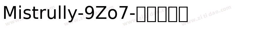 Mistrully-9Zo7字体转换
