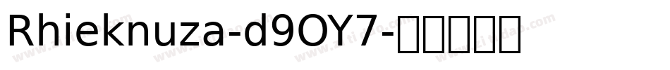 Rhieknuza-d9OY7字体转换