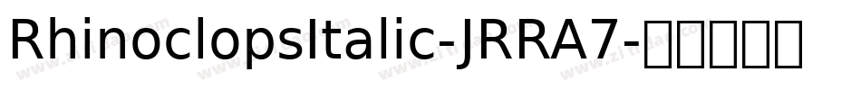 RhinoclopsItalic-JRRA7字体转换