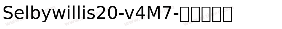 Selbywillis20-v4M7字体转换