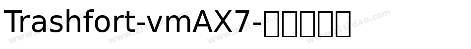 Trashfort-vmAX7字体转换
