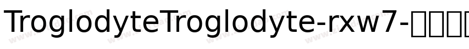 TroglodyteTroglodyte-rxw7字体转换