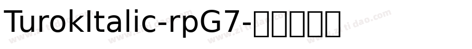 TurokItalic-rpG7字体转换