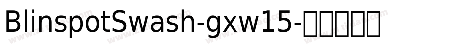 BlinspotSwash-gxw15字体转换