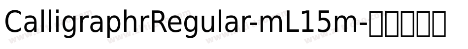 CalligraphrRegular-mL15m字体转换