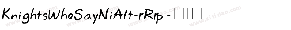 KnightsWhoSayNiAlt-rRrp字体转换