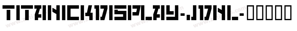 TitanickDisplay-jDnl字体转换