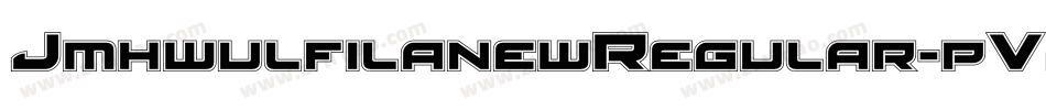 JmhwulfilanewRegular-pV6v字体转换 JmhwulfilanewRegular-pV6v字体转换