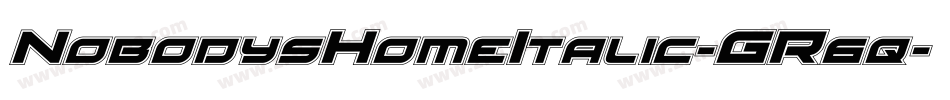 NobodysHomeItalic-GR6q字体转换