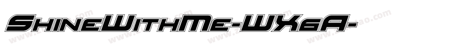 ShineWithMe-WX6A字体转换