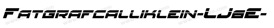 Fatgrafcalliklein-LJ6E字体转换