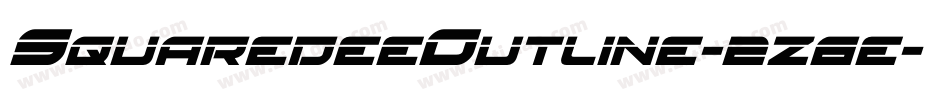 SquaredeeOutline-2z6e字体转换