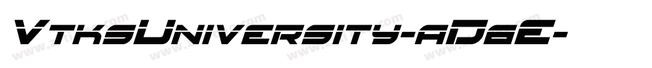 VtksUniversity-aD6E字体转换 VtksUniversity-aD6E字体转换