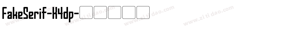 FakeSerif-K4dp字体转换
