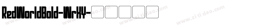 RedWorldBold-WrXY字体转换 RedWorldBold-WrXY字体转换