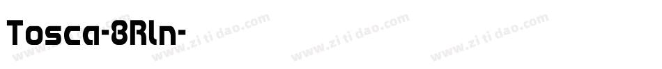 Tosca-8Rln字体转换
