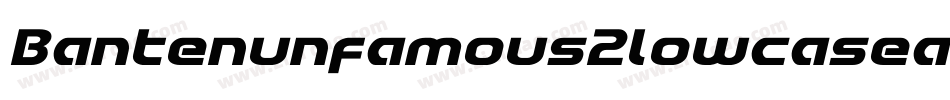Bantenunfamous2lowcasealt-7A2P字体转换