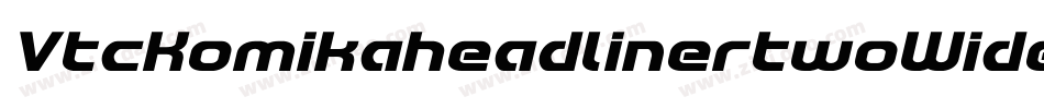 VtcKomikaheadlinertwoWide-r83K字体转换