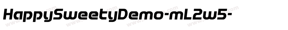 HappySweetyDemo-mL2w5字体转换 HappySweetyDemo-mL2w5字体转换