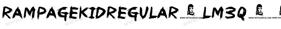 RampageKidRegular-lm3q字体转换 RampageKidRegular-lm3q字体转换