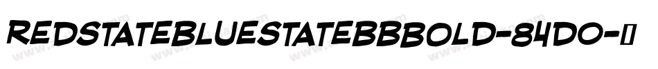 RedstatebluestatebbBold-84d0字体转换