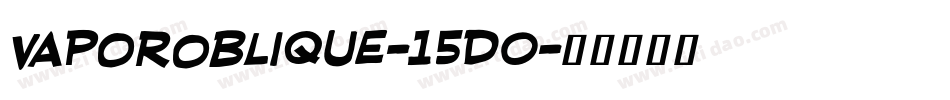 VaporOblique-15D0字体转换