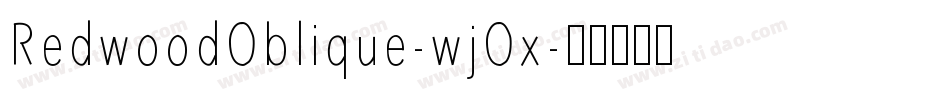 RedwoodOblique-wjOx字体转换