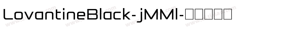 LovantineBlack-jMMl字体转换
