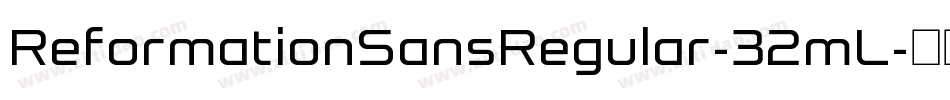 ReformationSansRegular-32mL字体转换
