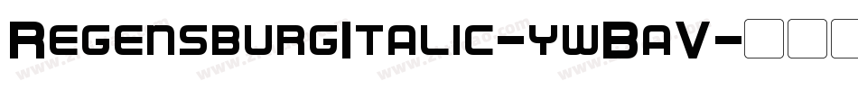 RegensburgItalic-ywBaV字体转换