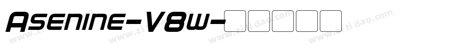 Asenine-V8w字体转换 Asenine-V8w字体转换